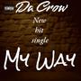 My Way (feat. Gangsta Nino of Ghetto Mafia) [Explicit]