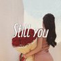 Still you