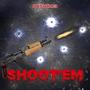 SHOOT'EM (Explicit)