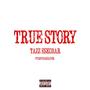 True Story (feat. Shydareaper) [Explicit]