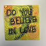 Do You Believe In Love? (Explicit)