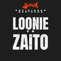 LOONIE VS ZAITO (Unfinished Business)