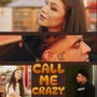 Call Me Crazy (Explicit)