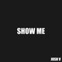 Show Me (Explicit)