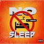 No Sleep (Explicit)