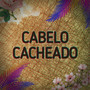 Cabelo Cacheado (Explicit)