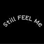 Still FEEL Me (Explicit)