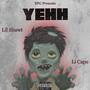 Yehh (feat. Li Capo) [Explicit]