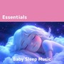 Baby Sleep Essentials: Soothing Music