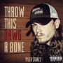 Throw This Dawg a Bone (Explicit)