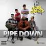 Pipe Down (Explicit)