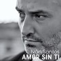 Amor Sin Ti