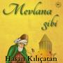 Mevlana Gibi