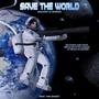 Save The World (feat. The Ghost)