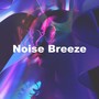 Noise Breeze