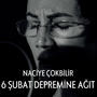 6 Şubat Depremine Ağıt