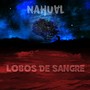 Lobos de Sangre (Sound System) [Explicit]