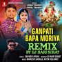 Ganpati Bapa Moriya (Remix)