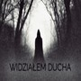 WIDZIAŁEM DUCHA (Explicit)