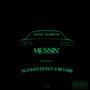 Messin' (feat. Khairriyah) [Slowed down & Reverb] [Explicit]