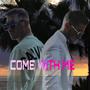 COME WITH ME (feat. SEZÓN) [Explicit]