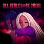 All Girls Love 2Real (Deluxe) [Explicit]