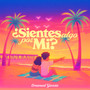 ¿Sientes Algo Por Mi?