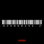 Overdrive 2 (Explicit)