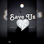 Save Us (feat. Trappy Tee) [Prod. PrinceT] [Explicit]