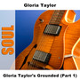 Gloria Taylor's Grounded (Part 1)