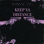 KEEP YA DISTANCE (Explicit)