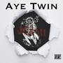 AYE TWIN (Explicit)