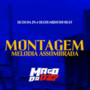 MONTAGEM  MELODIA ASSOMBRADA (Explicit)