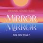 Mirror Mirror Are You Well? (Original Documentary Series Soundtrack)