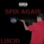 Spin Again (feat. Liscio) [Explicit]