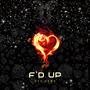 F'd UP (Explicit)