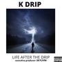 Life After The Drip (Explicit)