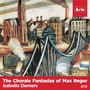 The Chorale Fantasies of Max Reger