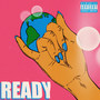 Ready (Explicit)