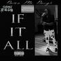 IF IT ALL (Explicit)