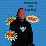 Talking My **** (Explicit)