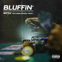 Bluffin (Explicit)