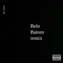 Belo Batom remix (Explicit)