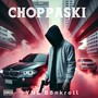 Choppaski (Explicit)