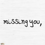 Missing You