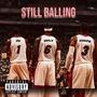 Still Balling (feat. BigShot JD & COUPE) [Explicit]