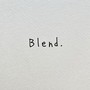 Blend. (feat. コーラ) [Explicit]