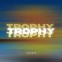 Trophy (Explicit)