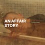 An Affair Story