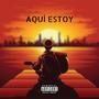 Aquí Estoy (feat. Nazur) [Explicit]